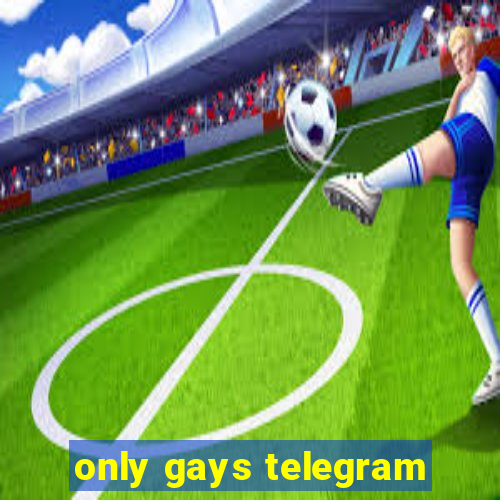 only gays telegram